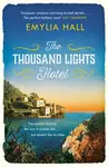 The Thousand Lights Hotel - Emylia Hall