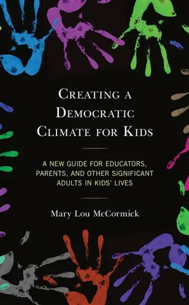 Creating a Democratic Climate for Kids - Mary Lou McCormick