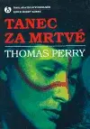 Tanec za mrtvé (poškozená) - Thomas Perry