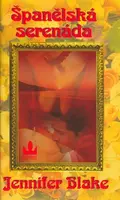 Španělská serenáda (poškozená) - Jennifer Blake
