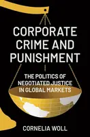 Corporate Crime and Punishment - Cornelia Woll