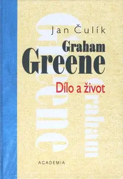 Graham Greene - Dílo a život (poškozená) - Jan Čulík