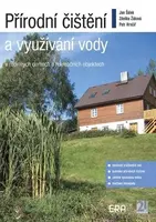 Přírodní čištění a využívání vody v rodinných domech a rekreač (poškozená) - Jan Šálek