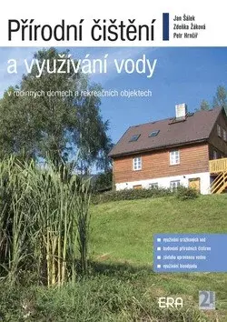 Přírodní čištění a využívání vody v rodinných domech a rekreač (poškozená) - Jan Šálek