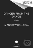 Dancer from the Dance (A Novel) - Andrew Holleran - kniha z kategorie Společenská beletrie