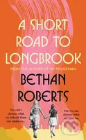 A Short Road to Longbrook - Bethan Roberts