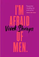 I'm Afraid of Men - Vivek Shraya