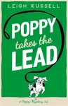 Poppy Takes the Lead - Leigh Russell