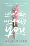 Authentically, Uniquely You - Joyce Meyer