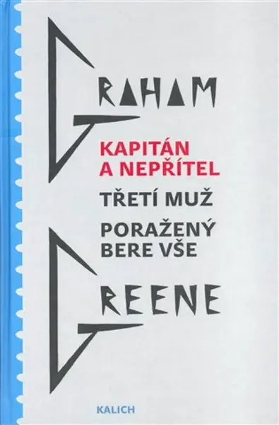 Kapitán a nepřítel, Třetí muž, Poražený bere vše - Graham Greene