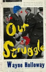 Our Struggle - Wayne Holloway