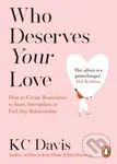 Who Deserves Your Love (How to Create Boundaries to Start, Strengthen or End Any Relationship) - kniha z kategorie Psychologie