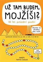 Už tam budem, Mojžíši? 40 let putování pouští - Kakalík, Pavlína Šulcová