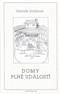 Domy plné událostí - Zdeněk Urbánek