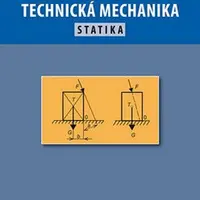 Technická mechanika - Statika - Oldřich Šámal