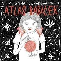 Anna Luňáková – Luňáková: Atlas babiček CD-MP3