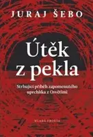 Útěk z pekla - Juraj Šebo