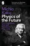 Physics of the Future - Michio Kaku
