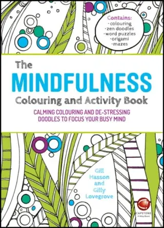 The Mindfulness Colouring and Activity Book - Gill Hassonová, Gilly Lovegrove