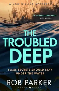 The Troubled Deep - Rob Parker