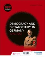 OCR A Level History: Democracy and Dictatorships in Germany 1919â€“63 - Nicholas Fellows
