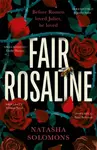 Fair Rosaline - Natasha Solomonsová