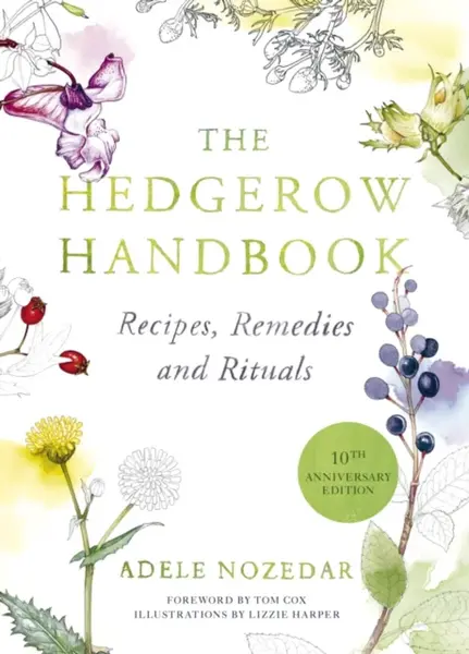 The Hedgerow Handbook - Nozedar Adele