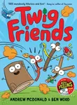 Twig Friends - Andrew McDonald