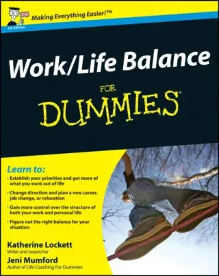 Work-Life Balance For Dummies - Jeni Mumford, Katherine Lockett