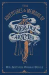 The Adventures & Memoirs of Sherlock Holmes (Deluxe Edition) - Sir Arthur Conan Doyle