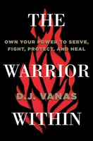 The Warrior Within - D.J. Vanas