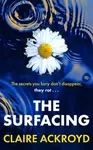 The Surfacing - Claire Ackroyd