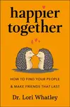 Happier Together - Lori Whatley
