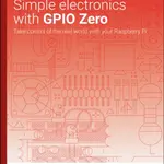 Simple electronics with GPIO Zero - Phil King