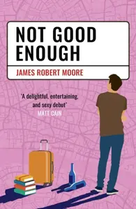 Not Good Enough - James Robert Moore