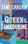 The Queen Of The Tambourine - Jane Gardam