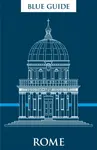 Blue Guide Rome - Alta Macadam, Annabel Barber