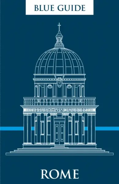 Blue Guide Rome - Alta Macadam, Annabel Barber