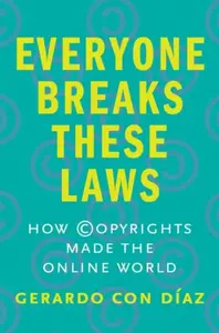 Everyone Breaks These Laws - Gerardo Con Diaz