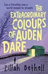 The Extraordinary Colours of Auden Dare - Bethell Zillah