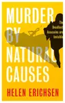 Murder By Natural Causes - Helen Erichsen
