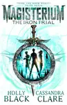 Magisterium: The Iron Trial - Holly Black, Cassandra Clare