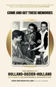 Come and Get These Memories - Dave Thompson, Eddie Holland, Brian Holland