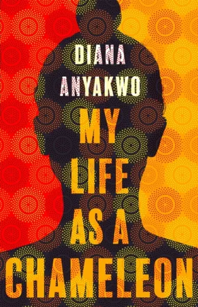 My Life As A Chameleon - Anyakwo Diana