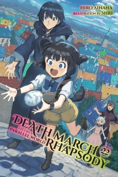 Death March to the Parallel World Rhapsody, Vol. 22 (light novel) - Jenny McKeon, Hiro Ainana, Shri Shri
