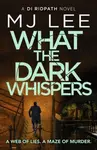 What the Dark Whispers - James Lee Burke