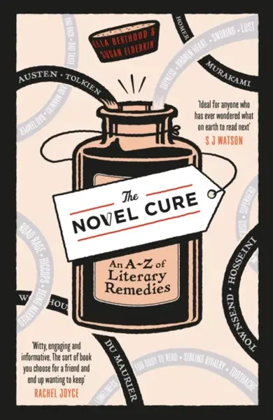 The Novel Cure - Ella Berthoud, Susan Elderkin