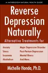 Reverse Depression Naturally - Michelle Honda, Sam Graci