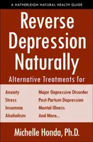 Reverse Depression Naturally - Michelle Honda, Sam Graci