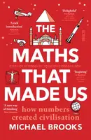 The Maths That Made Us - Michael Brooks